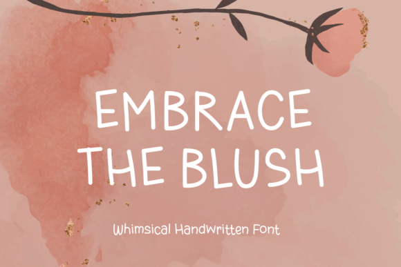 Embrace the Blush Font