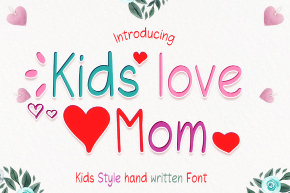 Kids Love Mom: A Script Font for Heartfelt Design